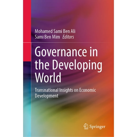Governance in the Developing World: Transnational Insights on Economic Development, (Hardcover)
