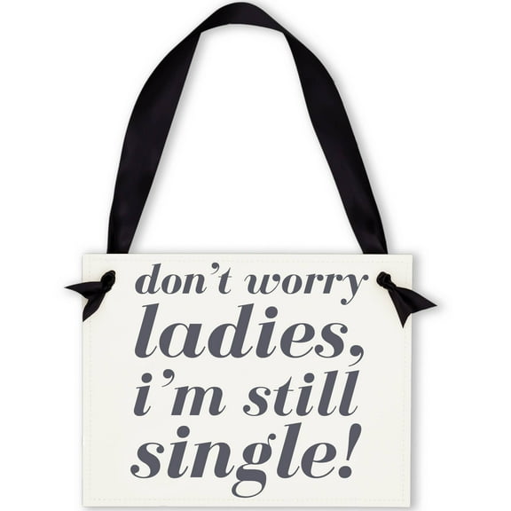 Ritzy Rose Don't Worry Ladies, I'm Still Single Sign Ring Bearer Wedding Ceremony Banner