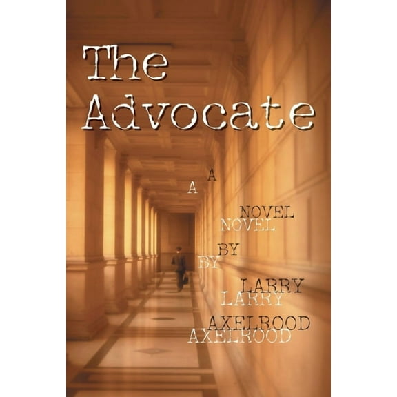 Darcy Cole Novel The Advocate, Book 1, (Paperback)