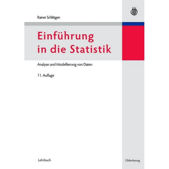 Lehr- Und Handbücher Der Statistik Einführung in Die Statistik: Analyse Und Modellierung Von Daten, (Paperback)