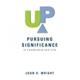 thumbnail image 2 of UP: Pursuing Significance in Leadership and Life, 2 of 2