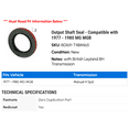 thumbnail image 2 of Output Shaft Seal - Compatible with 1977 - 1980 MG MGB 1978 1979, 2 of 2