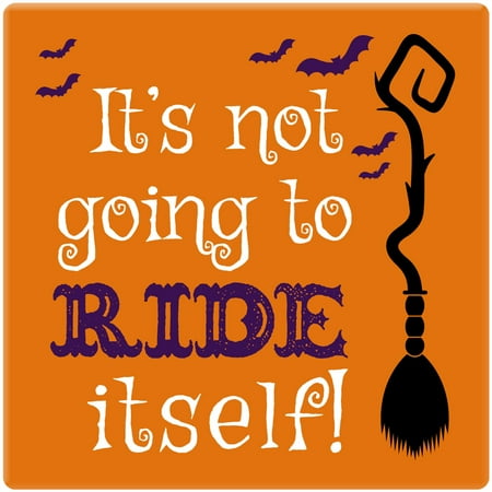 

[Set of 4] 4 Premium Absorbent Ceramic Square Halloween Party Decor Gift Housewarming Coasters It s Not Going To Ride Itself