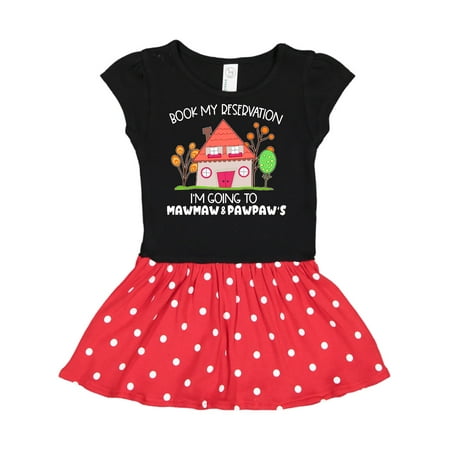 

Inktastic Book my Reservation! I m Going To Mawmaw and Pawpaw s- House Gift Toddler Girl Dress