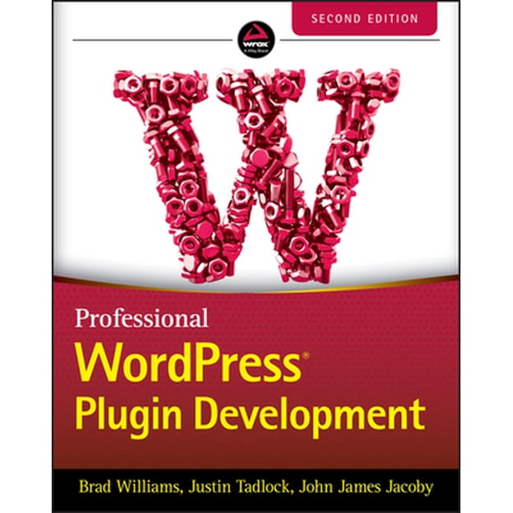 Pre-Owned Professional WordPress Plugin Development, 2nd Edition (Paperback) by Brad Williams