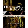 thumbnail image 1 of Tehran Rising: Iran's Challenge to the United States, 1 of 5