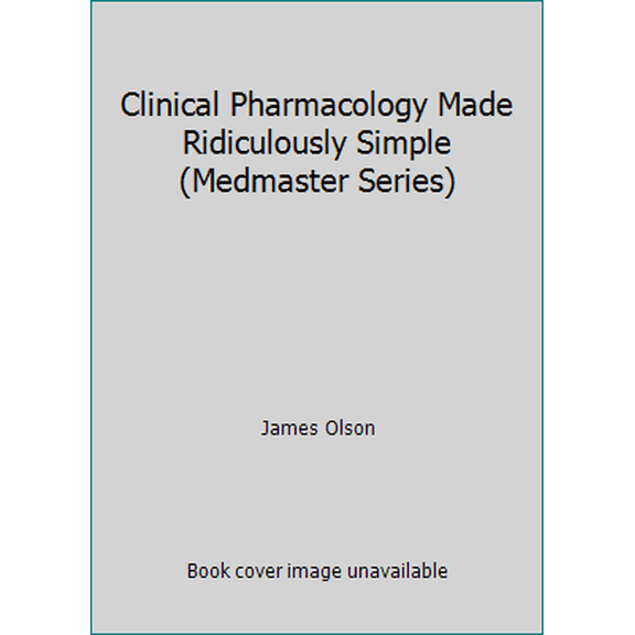 Pre-Owned Clinical Pharmacology Made Ridiculously Simple (Medmaster Series) (Paperback) 0940780178 9780940780170