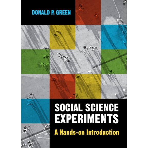 Social Science Experiments: A Hands-On Introduction, (Hardcover)