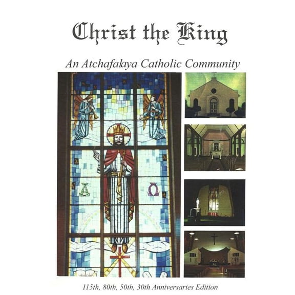 Christ the King: An Atchafalaya Catholic Community (Paperback)