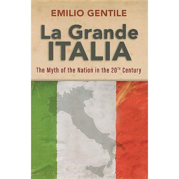 George L. Mosse the History of European La Grande Italia: The Myth of the Nation in the Twentieth Century, (Paperback)