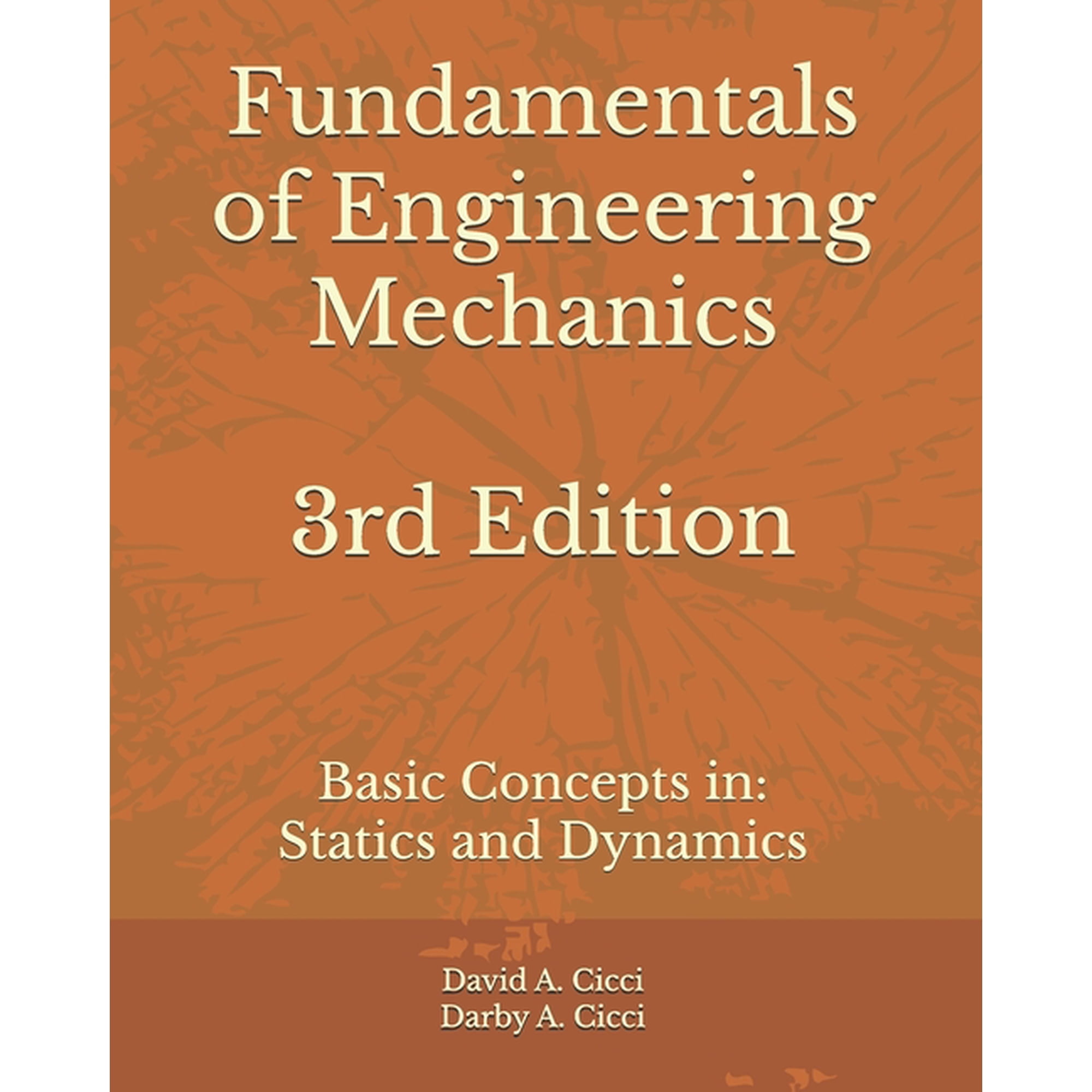 Fundamentals of Engineering Mechanics Fundamentals of Engineering Mechanics 3rd Edition: Basic Concepts in: Statics and Dynamics (Paperback)