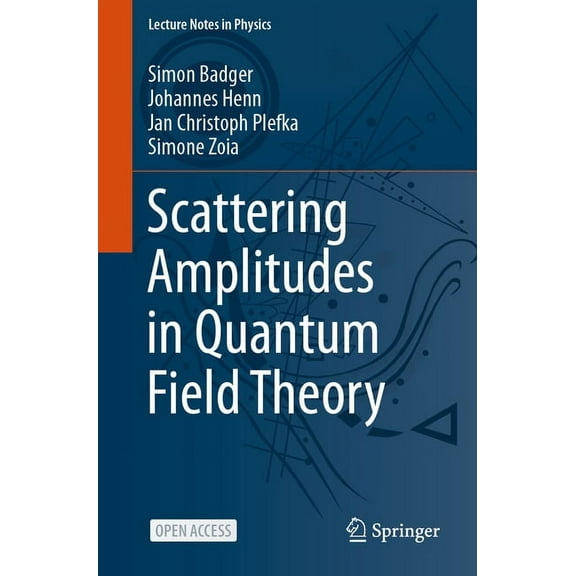 Lecture Notes in Physics Scattering Amplitudes in Quantum Field Theory, Book 1021, (Paperback)