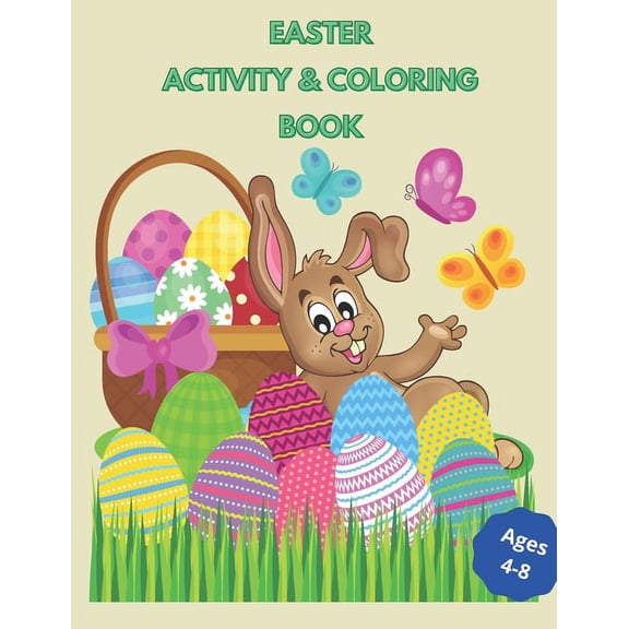 Coloring Books: Easter Activity & Coloring Book: Fun activities and coloring pages for kids 4-8 (Paperback)