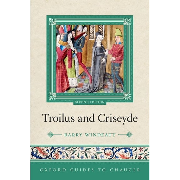 Oxford Guides to Chaucer Oxford Guides to Chaucer: Troilus and Criseyde, (Hardcover)