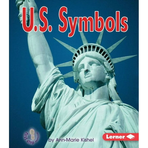 First Step Nonfiction -- Government: U. S. Symbols (Paperback)