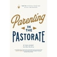 thumbnail image 1 of Pre-Owned Parenting in the Pastorate: How-To Faithfully Raise Kids in Full-Time Ministry (Paperback) 1732055297 9781732055292, 1 of 1