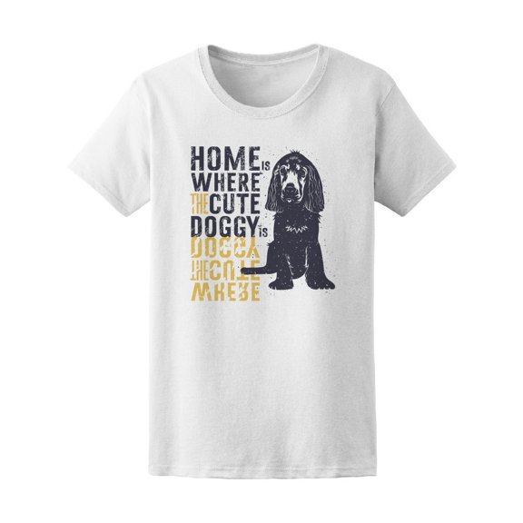 Home Is Where The Dog Is Tee Men's -Image by Shutterstock