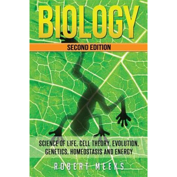 Pre-Owned Biology: Science of Life, Cell Theory, Evolution, Genetics, Homeostasis and Energy
