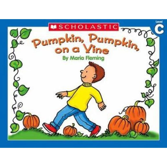 Pre-Owned Little Leveled Readers: Pumpkin, Pumpkin on a Vine (Level C): Just the Right Level to Help Young Readers Soar! (Paperback) 0439586763 9780439586764