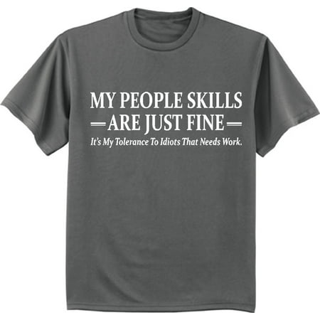Funny Saying People Skills T-shirt Big and Tall Graphic