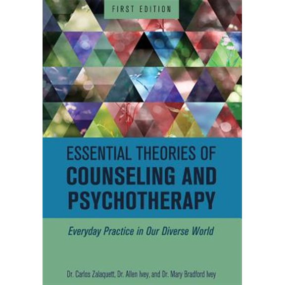 Pre-Owned Essential Theories of Counseling and Psychotherapy: Everyday Practice in Our Diverse World, (Paperback)