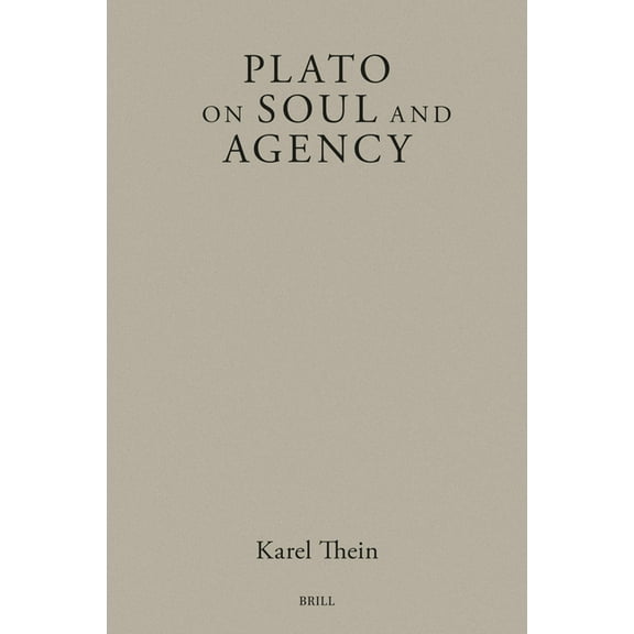 Brill's Plato Studies Plato on Soul and Agency, Book 20, (Hardcover)