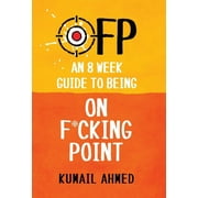Ofp: An 8 Week Guide to Being On F*cking Point (Hardcover)