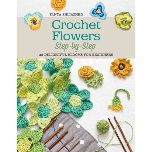 Crochet Flowers Step-by-step: 35 Delightful Blooms for Beginners