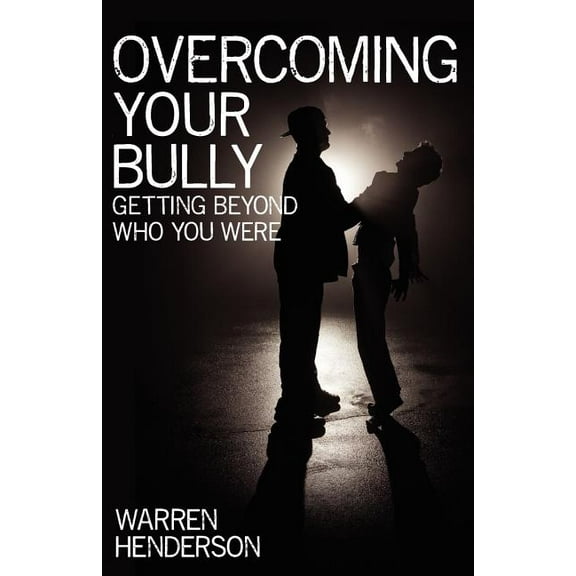 Overcoming Your Bully