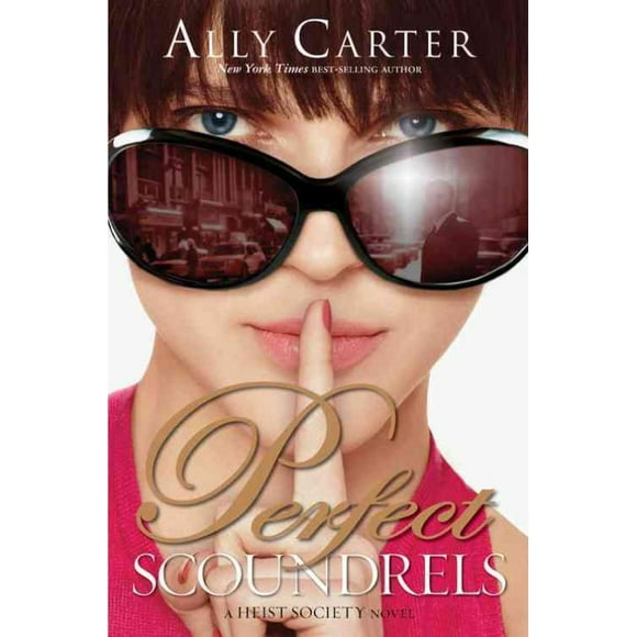 Perfect Scoundrels, Ally Carter Hardcover