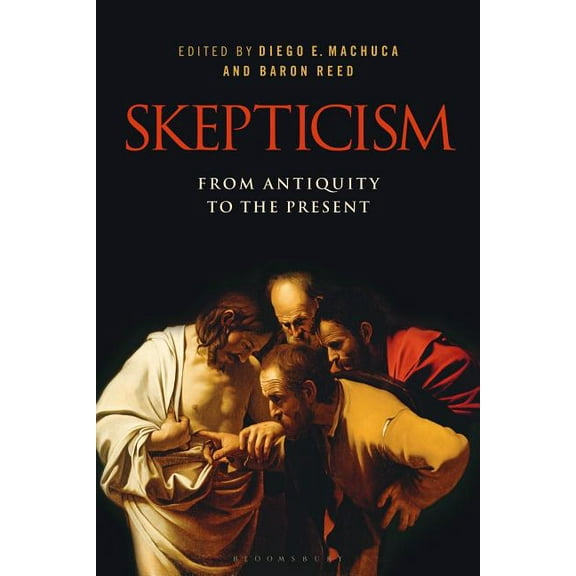 Skepticism: From Antiquity to the Present, (Paperback)