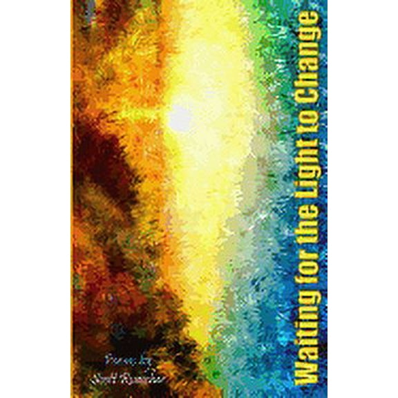 Waiting for the Light to Change Paperback 1632750988 9781632750983 Scott Ruescher