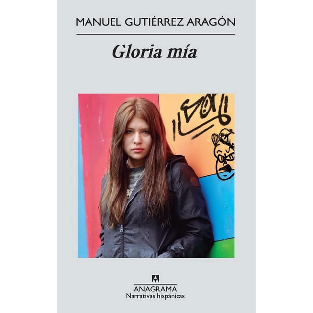 Gloria mía Anagrama 9788433972408