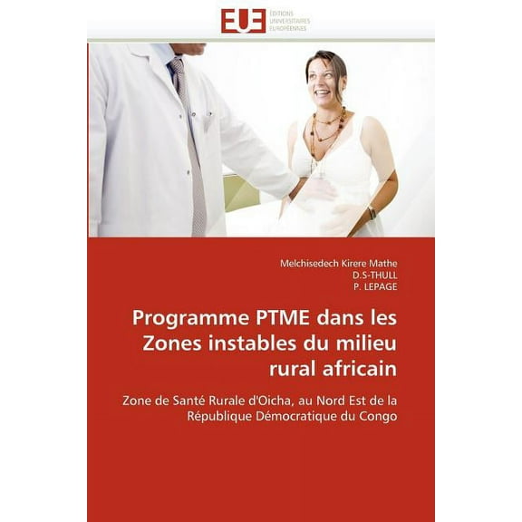 Programme Ptme Dans Les Zones Instables Du Milieu Rural Africain (Paperback)