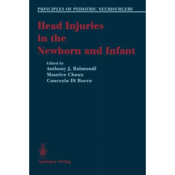 Principles of Pediatric Neurosurgery Head Injuries in the Newborn and Infant, (Paperback)