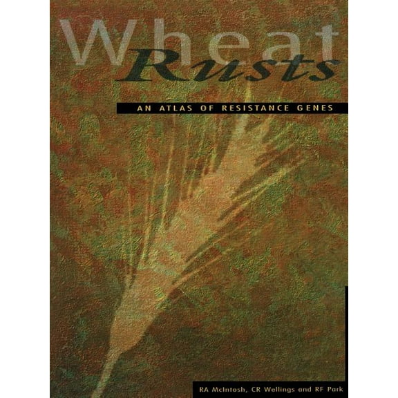 Wheat Rusts: An Atlas of Resistance Genes, (Paperback)