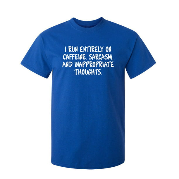 I Entirely On Caffeine, Sarcasm, And Inappropriate Sarcastic Humor Graphic Funny Youth T Shirt Walmart.com