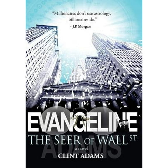 Evangeline the Seer of Wall St.