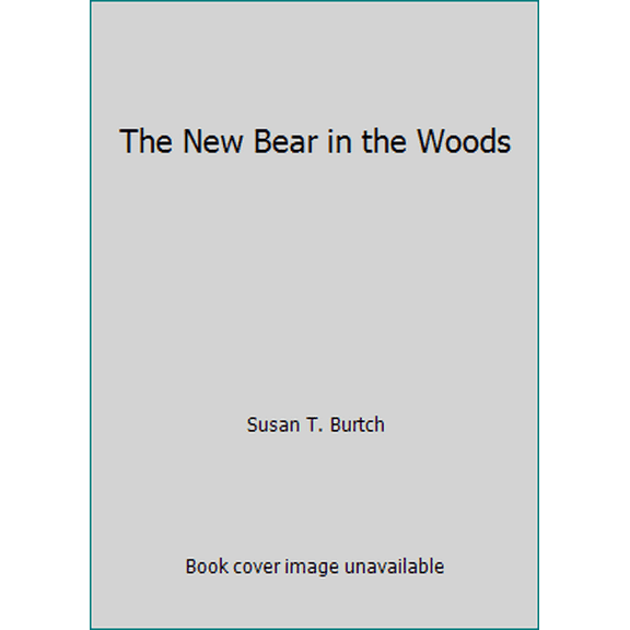 Pre-Owned The New Bear in the Woods (Paperback) 0918908191 9780918908193