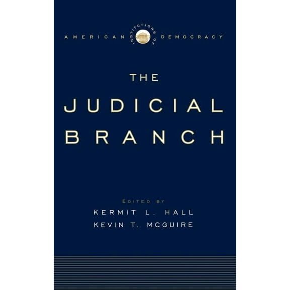 Institutions of American Democracy The Judicial Branch, (Hardcover)