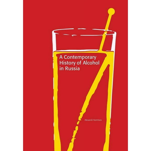 A Contemporary History of Alcohol in Russia, (Paperback)