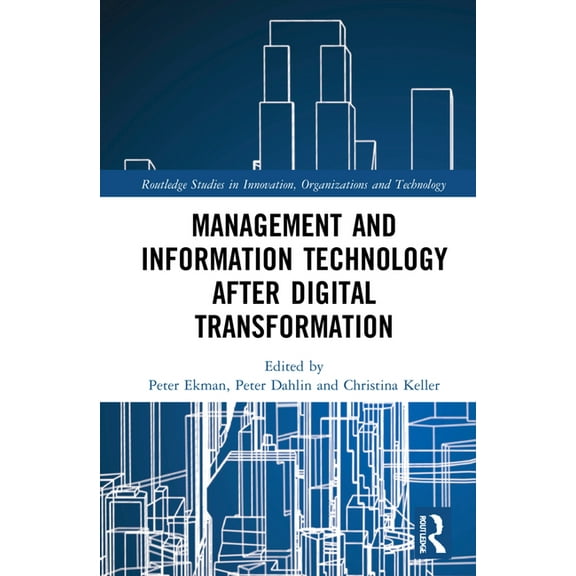 Routledge Studies in Innovation, Organiz Management and Information Technology after Digital Transformation, (Hardcover)