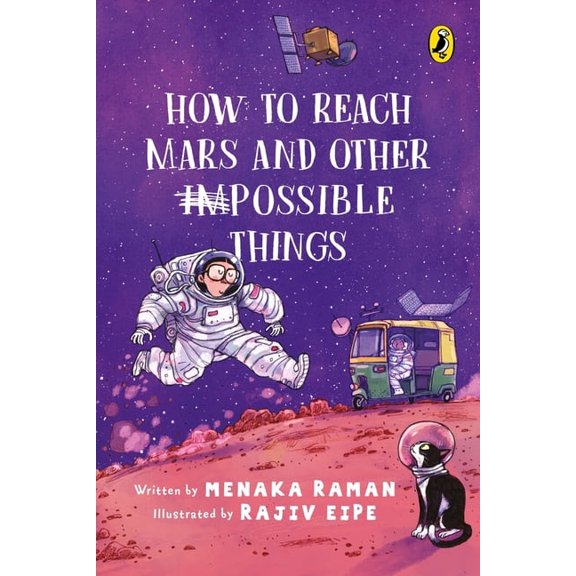 How to Reach Mars and Other (Im)Possible Things, (Paperback)