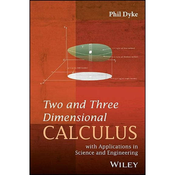 Two and Three Dimensional Calculus: With Applications in Science and Engineering (Hardcover)