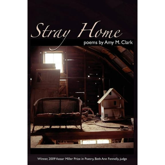 Vassar Miller Prize in Poetry Stray Home, Book 17, (Paperback)