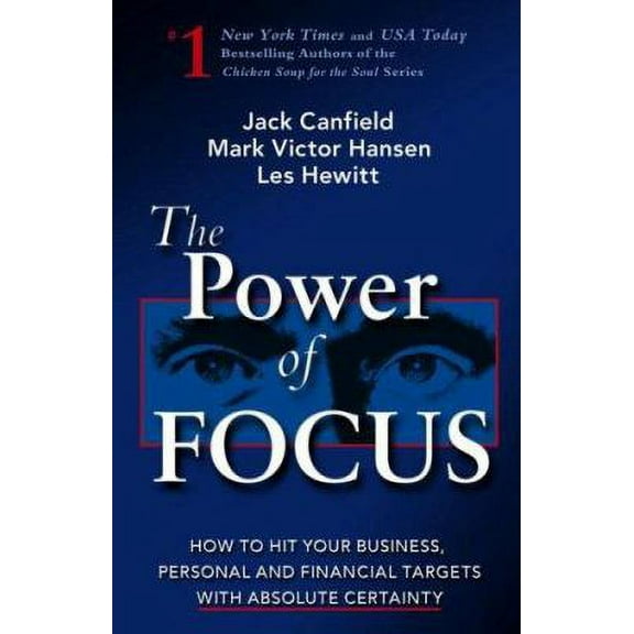 Pre-Owned The Power of Focus: What the World's Greatest Achievers Know about The Secret to Financial Freedom & Success (Paperback) 1558747524
