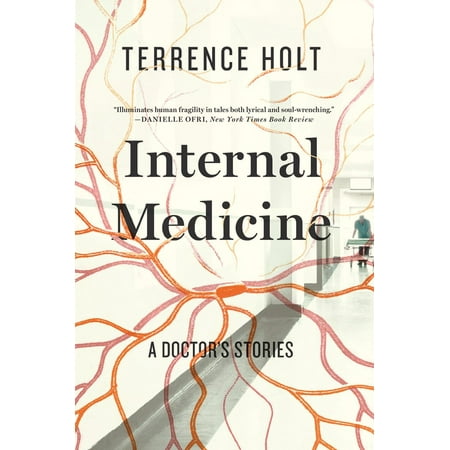 Internal Medicine : A Doctor's Stories