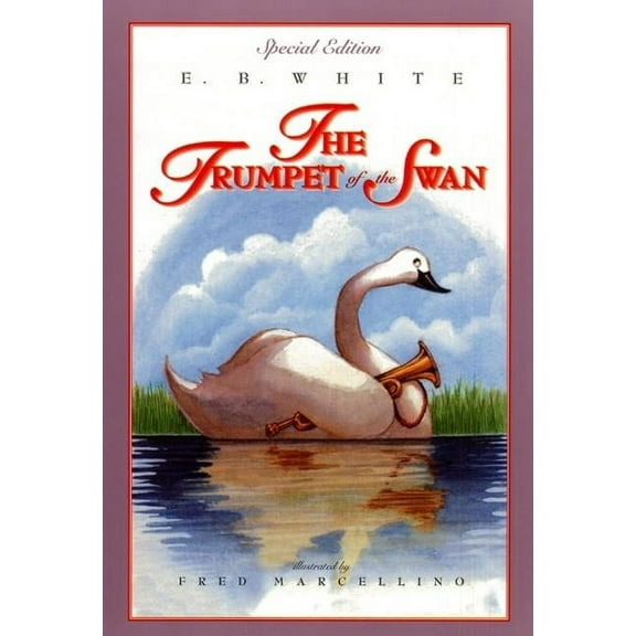 The Trumpet of the Swan: Full Color Edition, (Paperback)