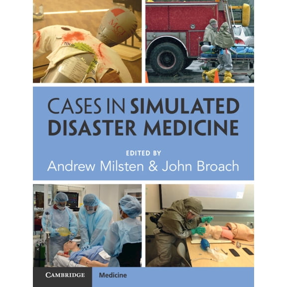 Cases in Simulated Disaster Medicine, (Paperback)