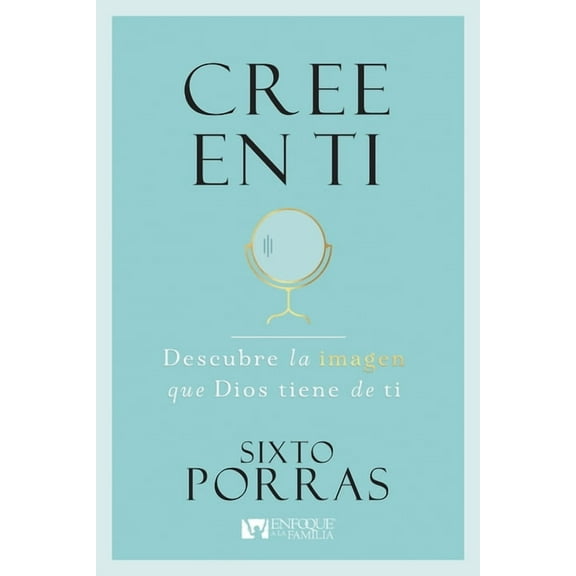Cree En Ti: Descubre La Imagen Que Dios Tiene de Ti, (Paperback)
